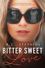 Bitter Sweet Love: A Twisted Novel (Twisted Series Book 1) - R.C. Stephens