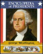 George Washington: First President of the United States - Zachary Kent