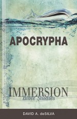 Immersion Bible Studies - Apocrypha - David Desilva