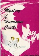 Mystery of Hurricane Castle - Joan Lowery Nixon, Velma Ilsley