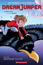 Nightmare Escape (Dream Jumper, Book 1) - Greg Grunberg, Lucas Turnbloom, Lucas Turnbloom