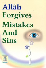 Allah Forgives Mistakes And Sins - Darussalam Research Division