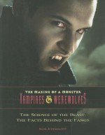 The Science of the Beast: The Facts Behind the Fangs - Kim Etingoff