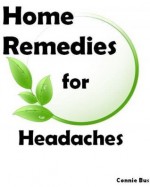 Home Remedies for Headaches: Natural Headache Remedies That Work - Connie Bus, Define Success