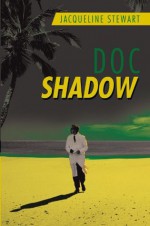 Doc Shadow - Jacqueline Stewart