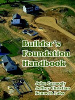 Builder's Foundation Handbook - Jeffrey Christian, Kenneth Labs, Jeffrey Christian