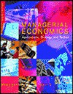 Managerial Economics: Applications, Strategy and Tactics - James R. McGuigan, R. Charles Moyer