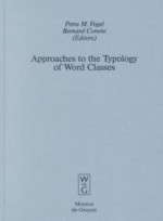 Approaches to the Typology of Word Classes - Petra Maria Vogel, Bernard Comrie