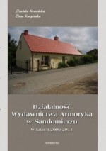 Działalność Wydawnictwa Armoryka w Sandomierzu - Piotr Sławiński, Izabela Krasińska, Eliza Kurpińska, Ewa Danowska