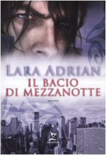 Il bacio di mezzanotte (La Stirpe di Mezzanotte, #1) - Gabriele Giorgi, Lara Adrian