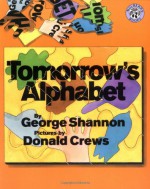 Tomorrow's Alphabet (Mulberry Books) - George Shannon, Donald Crews