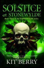 Solstice at Stonewylde - Kit Berry