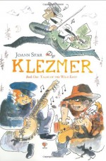 Klezmer, Book One: Tales of the Wild East - Joann Sfar, Alexis Siegel