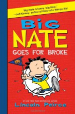 Big Nate Goes for Broke - Lincoln Peirce, Sasha Illingworth