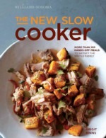 The New Slow Cooker rev. (Williams-Sonoma): More than 100 Hands-off Meals to Satisfy the Whole Family - Brigit Binns