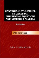 Continuous Symmetries, Lie Algebras, Differential Equations and Computer Algebra (2nd Edition) - Willi-Hans Steeb