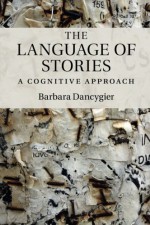 The Language of Stories: A Cognitive Approach - Barbara Dancygier