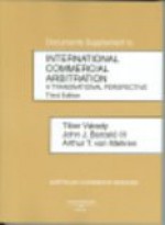 Documents Supplement to International Commercial Arbitration: A Transnational Perspective - Tibor Varady