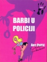 Barbi u policiji - Ana Đokić Pongrašić