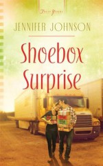 Shoebox Surprise (Truly Yours Digital Editions Book 985) - Jennifer Johnson