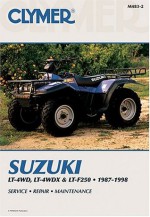 Suzuki Lt-4Wd, Lt-F4Wdx & Lt-F250, 1987-1998 (Clymer Motorcycle Repair) - Ed Scott