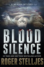 Blood Silence - Thriller (McRyan Mystery Series) - Roger Stelljes