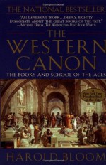 The Western Canon: The Books and School of the Ages - Harold Bloom