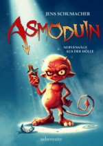 Asmoduin: Nervensäge aus der Hölle (German Edition) - Jens Schumacher, Helge Vogt