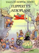 Flipperty's Aeroplane - Rene Cloke