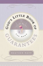 God's Little Book of Guarantees for Moms - Heather Harpham Kopp