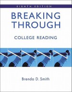 Breaking Through: College Reading (with Myreadinglab) Value Pack (Includes Gaining Word Power & Study for Grammar and Documentation) - Brenda D. Smith