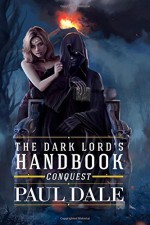 By Paul Dale The Dark Lord's Handbook: Conquest (Volume 2) (1st First Edition) [Paperback] - Paul Dale