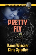 Pretty Fly - Karen Wiesner, Chris Spindler