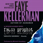 False Prophet: A Peter Decker and Rina Lazarus Novel - Faye Kellerman, Mitchell Greenberg, HarperAudio