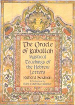 The Oracle of Kabbalah: Mystical Teachings of the Hebrew Letters - Richard Seidman, Lawrence Kushner