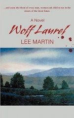 Wolf Laurel - Lee Martin