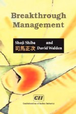 Breakthrough Management: Principles, Skills, and Patterns or Transformational Leadership - Shoji Shiba, David Walden