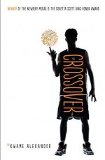 The Crossover by Kwame Alexander (2015-10-08) - Kwame Alexander