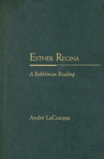 Esther Regina: A Bakhtinian Reading - Andre LaCocque