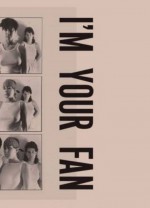 Moyra Davey - I'm Your Fan - Moyra Davey