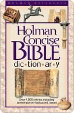 Holman Concise Bible Dictionary - Trent C. Butler