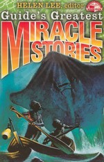 Guide's Greatest Miracle Stories - Helen Lee