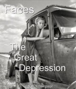 Faces: The Great Depression - Stephen Braxton Thompson