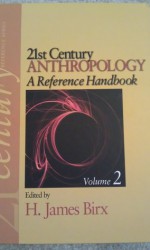 21st Century Anthropology: A Reference Handbook, Volume 2 - H. James Birx