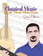 Classical Music for the Puerto Rican Cuatro: Samuel Ramos - Samuel Ramos