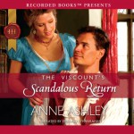 The Viscount's Scandalous Return - Anne Ashley, Emerald O'Hanrahan, Recorded Books