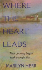 Where the Heart Leads - Marilyn Herr