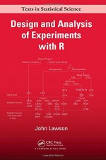 Design and Analysis of Experiments with R - John Lawson