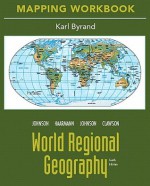 Mapping Workbook For World Regional Geography - David L. Clawson, James G. Clawson, Karl L. Byrand, Amy E. Johnson, Karl Byrand