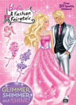 Glimmer, Shimmer, and Shine! (Barbie) - Meika Hashimoto, Golden Books